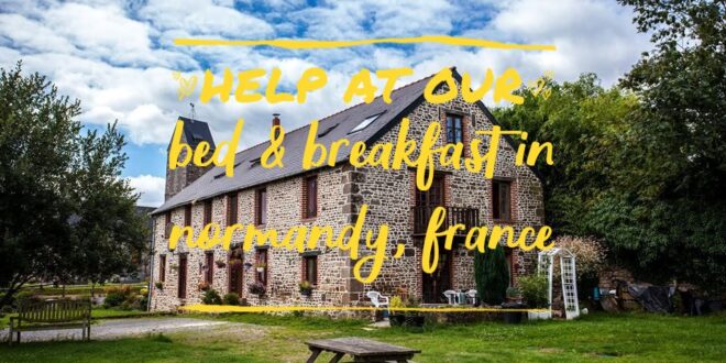 Volunteer in Normandy: Help at a Bed & Breakfast in Normandy (France)