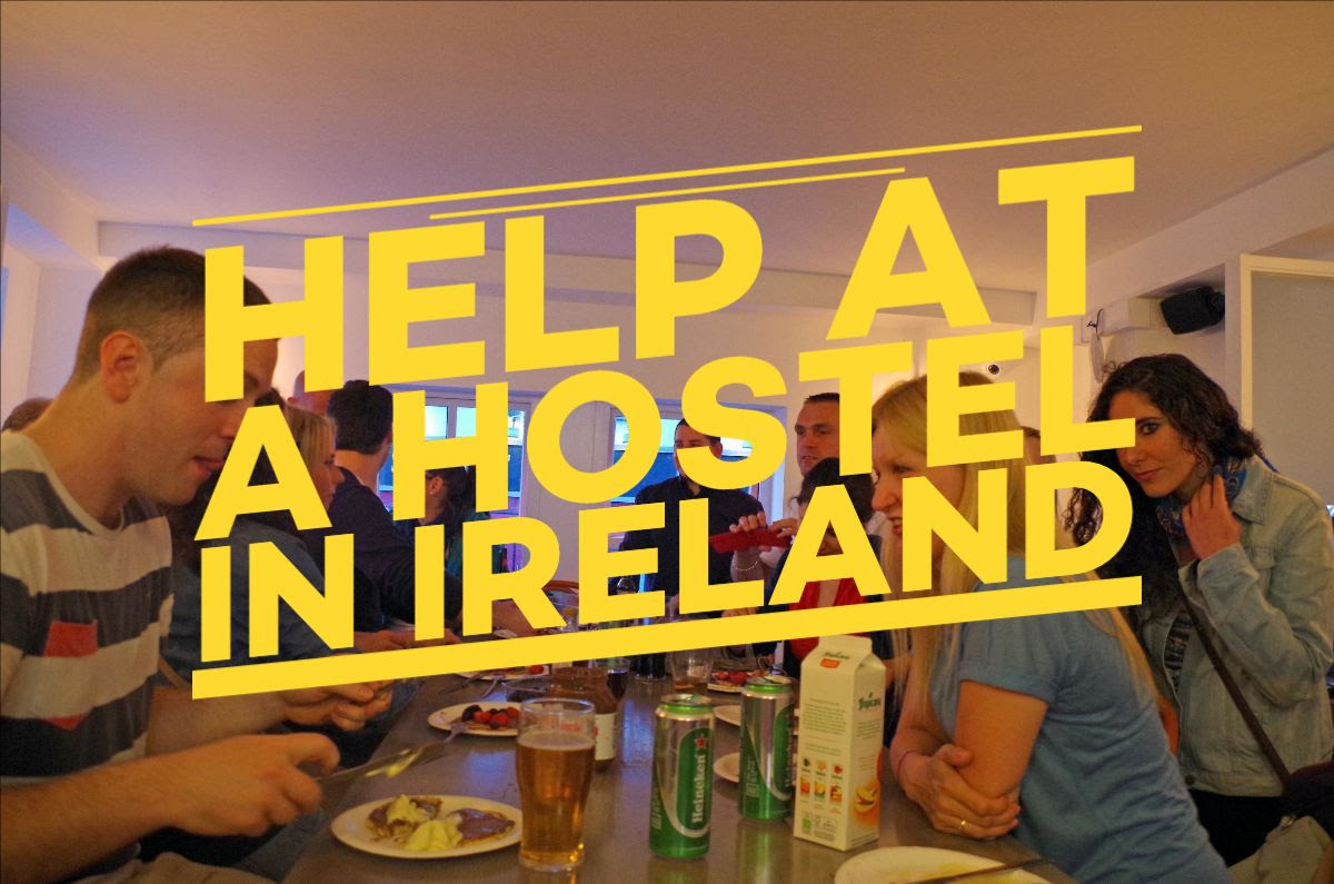 Volunteer in a hostel in Ireland. Fun and friendly people wanted!