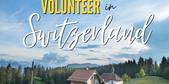volunteer in switzerland