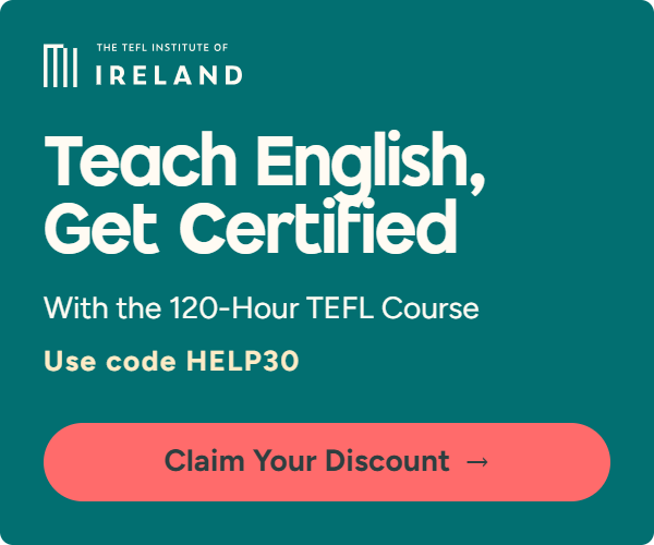 The TEFL Institute of Ireland. Teach English and get certified with the 120-Hour TEFL Course. Use code HELP30 to claim your 30% discount.