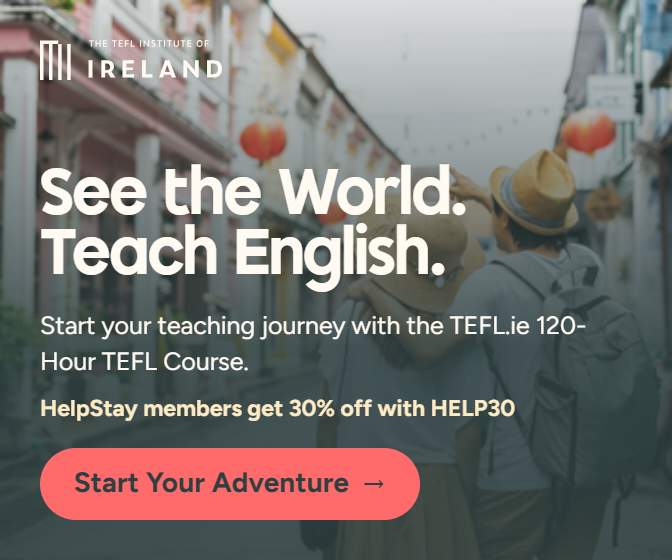 See the world and teach English with the TEFL.ie 120-Hour TEFL Course. HelpStay members save 30% with code HELP30. Start your teaching adventure.